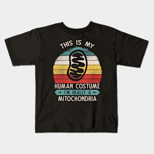 This Is My Human Costume I'm Really A Mitochondria Cell Biology Gift Kids T-Shirt